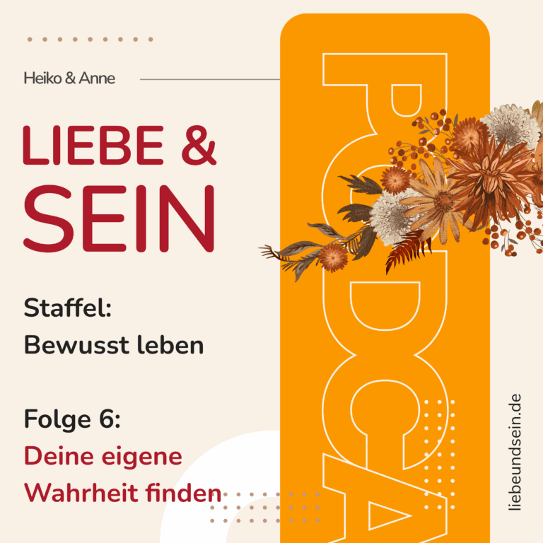 Bewusst leben – Folge 6 Deine eigene Wahrheit finden