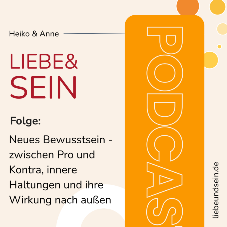 Neues Bewusstsein – zwischen Pro und Kontra, innere Haltungen und ihre Wirkung nach außen